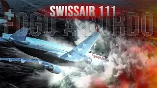 FOGO A BORDO – O DESASTRE DO VOO SWISSAIR 111