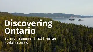 Discovering Ontario | aerial scenics | 4K