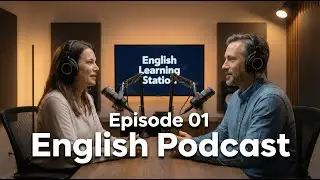 Daily English Conversation Practice | Real Life English Podcast | Episode 01