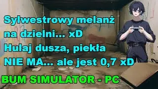 Przedsylwestrowy melanż na dzielni - Bum Simulator PC