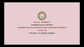 Pharmacology-II | Pharmacology of Progestin , Oral Contraceptive Agents | AKTU Digital Education