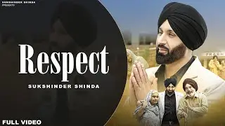 RESPECT | SUKSHINDER SHINDA (Official Full Video) | New Punjabi Song 2025 | Latest Punjabi Song 2025