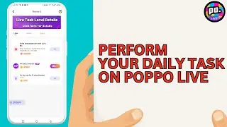 How to Perform Your Daily Task On Poppo Live