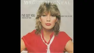 Maggie MacNeal – I've Got You (You've Got Me) (1983)