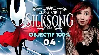 LES LIVRAISONS DE L'ENFER 🗡️ HOLLOW KNIGHT : SILKSONG ● Post-game 04 🧵