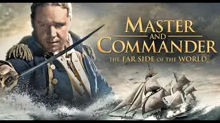 Master and Commander: The Far Side of the World (2003) Movie in English facts & updateS