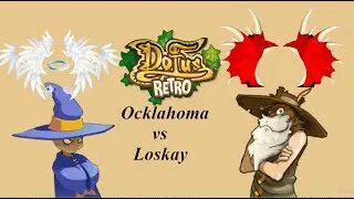 [ Dofus RETRO PVP ] Ocklahoma XELOR 200 VS Loskay ENU 200