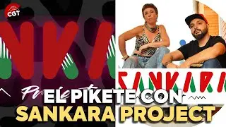 Pensar, sentir y construir desde abajo: El Pikete, con Sankara Project | CGT EN RED