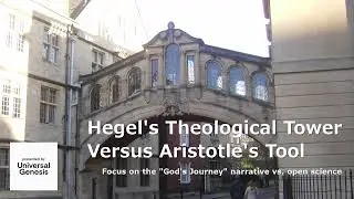 Philosophical Dialogue84:Hegel's Theological Tower Versus Aristotle's Tool