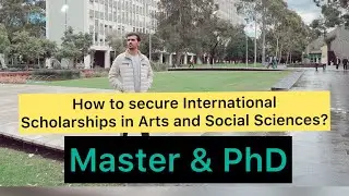 How to Secure International Scholarships in Arts and Social Sciences ? | Master & PhD |