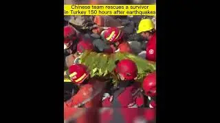 Chinese team rescues a survivor in Turkey 150 hours after earthquakes
