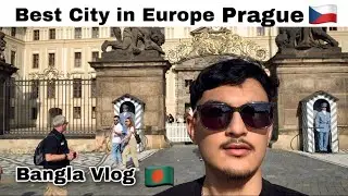 Best City in Europe/ Prague, Czech Republic/ Bangla travel Europe Vlog/ Bangladeshi traveling Europe