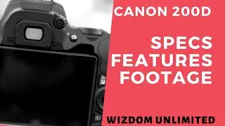 My New Camera Gear - Canon EOS 200d ( Rebel SL 2 ) Specs , Features & Footage