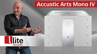 Accustic Arts Mono IV &ndash; Pure Power mit Reinheit und Ruhe - vorgestellt