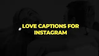 Love Captions For Instagram - Love Quotes For Instagram