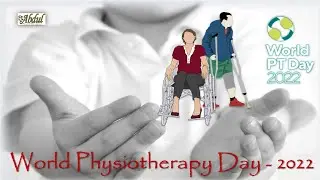 World Physiotherapy Day-2022, Theme: Osteoarthritis Or Osteoarthrosis...