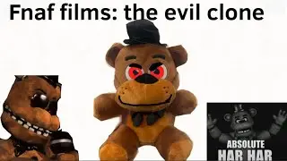 Fnaf films the evil clone