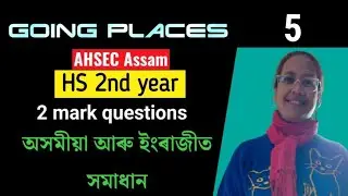 Going Places textbook questions || 2 marks important questions || Going Places ahsec hs 2nd year