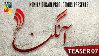 Aangan | Teaser 07 | Coming Soon | HUM TV | Drama | Ahad Raza Mir | Sajal Aly | Mawra Hocane
