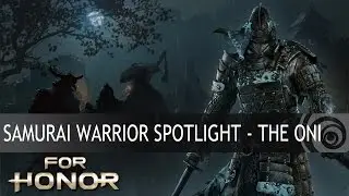 FOR HONOR - Samurai Warrior Spotlight - The Oni [ANZ]