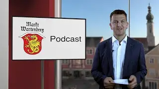 Markt Wartenberg - Video-Podcast 1 - B&uuml;rgerversammlung 2020 - Digital