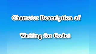 Character Description of waiting for Godot| English Literature|Samuel Beckett