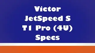 Victor JetSpeed S T1 Pro (4U) Specs