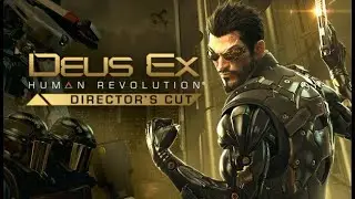 Deus Ex  Human Revolution Gameplay Playthrough