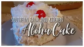 Coconut Cake/ Tropical Dessert/ Aloha Cake / Southern Farm and Kitchen
