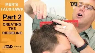 Part 2 - Men's Fauxhawk Haircut Tutorial Series - Creating the Ridgeline