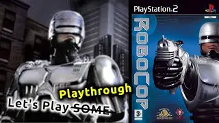 RoboCop (PS2) - Let's Play Playthrough