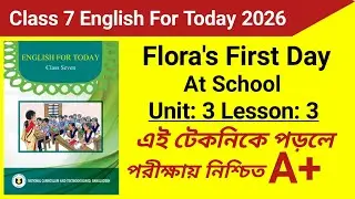 Class 7 english for today 2026 | flora's first day at school | class 7 english for today New book |