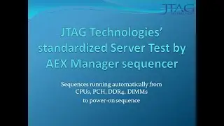 JTAG Technologies&rsquo; standardized Server Test by AEX Manager sequencer