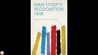 Mam' Lyddy's Recognition by Thomas Nelson Page - Full Audiobook