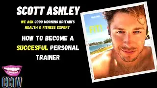 Scott Ashley - The CCTV Interview