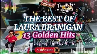 THE BEST OF LAURA BRANIGAN (13 SONGS) @anak9273 