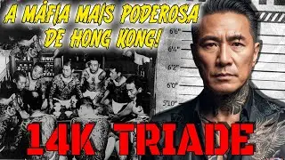 TR&Iacute;ADE 14K A mais poderosa e maior M&aacute;fia de Hong Kong (China)! Como eles tomaram o poder?