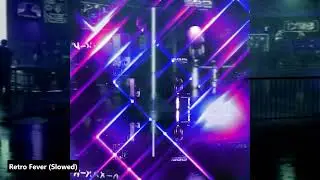 Retro Fever (Slowed & Ambient Mix)