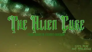 The Alien Cube 🐙️ 3/8: Der Wahnsinn kriecht langsam n&auml;her...