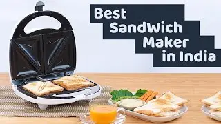 Best Sandwich Makers in India 2021 | Grill & Toaster Review & Comparison