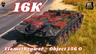 16K Damage 4x Flamethrower  Object 156 O -  3.9K  5 Kills &  3.9K & 6K & 4.5K  World of Tanks #wot