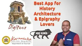 DigiTour- Best Mobile App for History Epigraphy and Architecture lovers ಇತಿಹಾಸ ಶಿಲಾಶಾಸನ ವಾಸ್ತುಶಿಲ್ಪ