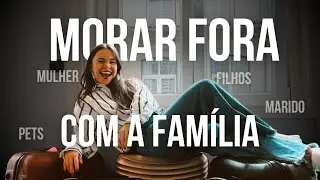 Mudar para Europa com fam&iacute;lia: filhos, pets, Como fica o visto? e trabalho? e escola? e sa&uacute;de?