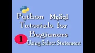 Python-MySql Tutorials for Beginners| select where in statements in python,Retrieve Data