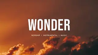 Wonder (feat. Laura Souguellis) - Upperroom, Bethel Music | Instrumental Worship | Soaking Music
