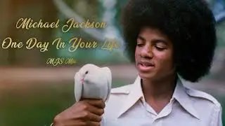 Michael Jackson | One Day In Your Life (MJS Mix)