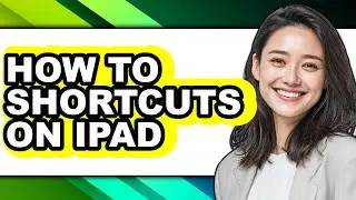 How to Shortcuts on Ipad - Full Guide