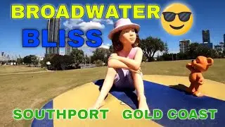 🇦🇺GOLD COAST. BROADWATER PARKLAND SOUTHPORT WITH PAULSOUTDOOR
