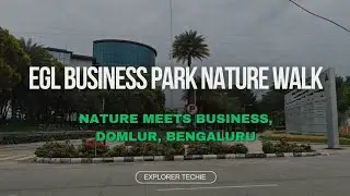 Walk Tour of Embassy Golf Links Business Park | 4K | Exploring Nature | Nature Meets Business | EGL