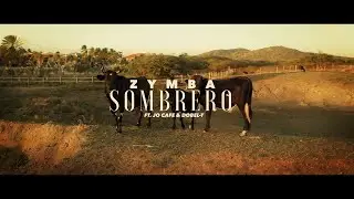 Zymba - Sombrero Ft. Jo Cafe X Dobel-T